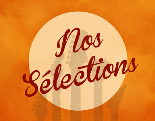 Nos S&eacute;lections